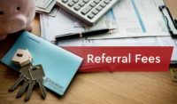 Referral Fees and Non-Licensees: What Everyone Should Know