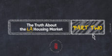 The Truth about the LA Housing Market: Part Two